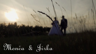 Jirka & Monča - svatební klip